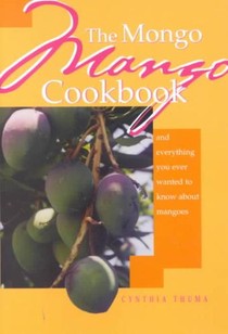 The Mongo Mango Cookbook
