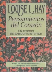 Pensamientos del Corazón: Un Tesoro de Sabiduria Interior = Heart Thoughts