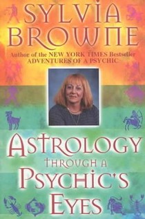 Astrology Through a Psychic's Eyes