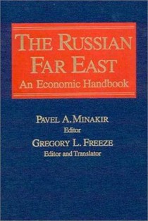 The Russian Far East: An Economic Handbook