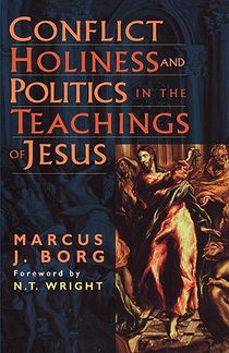 Conflict, Holiness, and Politics in the Teachings of Jesus