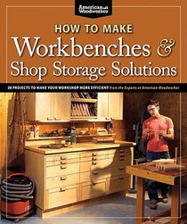 How to Make Workbenches & Shop Storage Solutions voorzijde