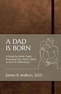 A DAD IS BORN