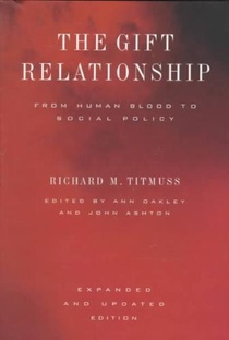 The Gift Relationship: From Human Blood to Social Policy