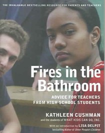 Fires in the Bathroom: Advice for Teachers from High School Students