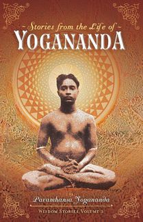 Stories from the Life of Yogananda