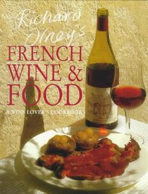 Richard Olney's French Wine and Food: A Wine Lover's Cookbook
