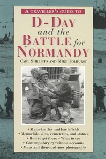 A Traveller's Guide to D-Day and the Battle for Normandy