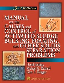 Manual on the Causes and Control of Activated Sludge Bulking, Foaming, and Other Solids Separation Problems voorzijde