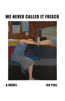 We Never Called It Frisco