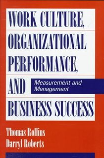 Work Culture, Organizational Performance, and Business Success