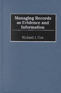 Managing Records as Evidence and Information