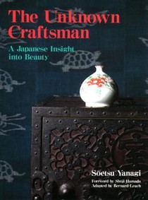 Unknown Craftsman The: A Japanese Insight Into Beauty voorzijde