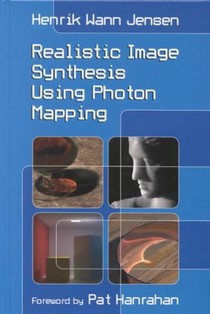 Realistic Image Synthesis Using Photon Mapping voorzijde