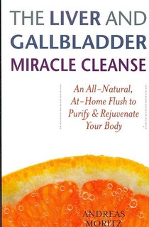 The Liver And Gallbladder Miracle Cleanse voorzijde