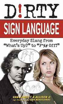 Dirty Sign Language