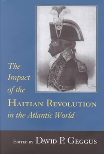 The Impact of the Haitian Revolution in the Atlantic World