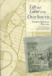 Life and Labor in the Old South