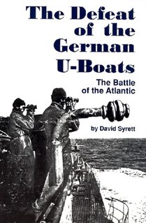 The Defeat of the German U-Boats