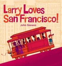 Larry Loves San Francisco!: A Larry Gets Lost Book voorzijde