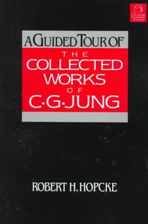 A Guided Tour of the Collected Works of C. G. Jung