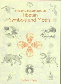 The Encyclopedia of Tibetan Symbols and Motifs