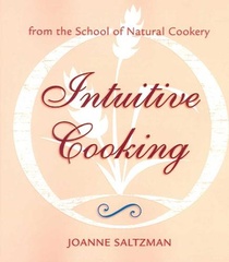 Intuitive Cooking: From the School of Natural Cookery