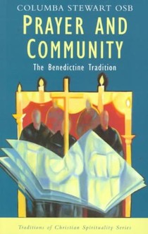 Prayer and Community: The Benedictine Tradition (Traditions of Christian Spirituality)