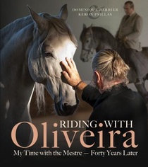 Riding with Oliveira: My Time with the Mestreâ 