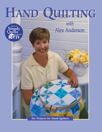 Hand Quilting with Alex Anderson