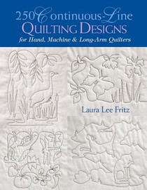 250 Continuous-line Quilting Designs for Hand, Machine and Long-arm Quilters