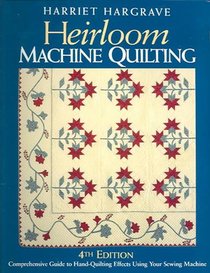 Hargrave, H: Heirloom Machine Quilting