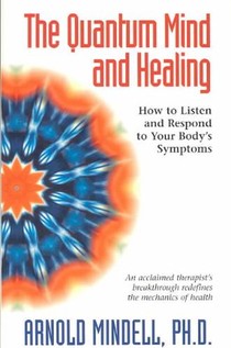 The Quantum Mind and Healing