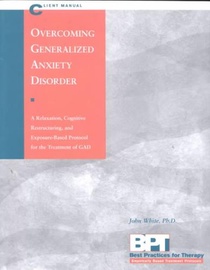 Overcoming Generalized Anxiety Disorder - Client Manual