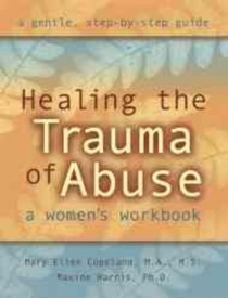 HEALING THE TRAUMA OF ABUSE