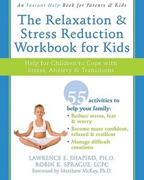 The Relaxation & Stress Reduction Workbook for Kids voorzijde
