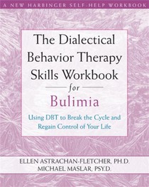 Dialectical Behavior Therapy Workbook for Bulimia