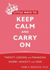 Little Ways To Keep Calm and Carry On