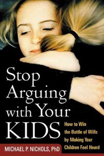 Stop Arguing with Your Kids