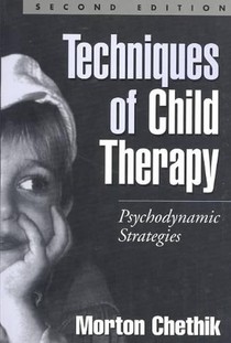 Techniques of Child Therapy, Second Edition