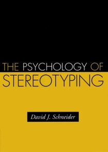 The Psychology of Stereotyping