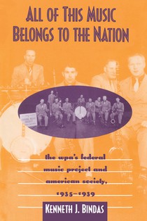 All of This Music Belongs to the Nation: The Wpa's Federal Music Project and American Society