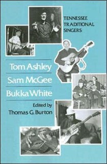 Tom Ashley Sam Tom Ashley, Sam McGee, Bukka White