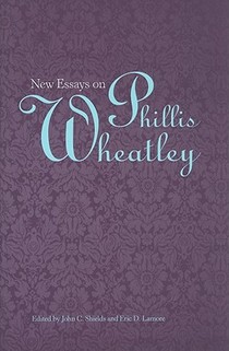 New Essays on Phillis Wheatley