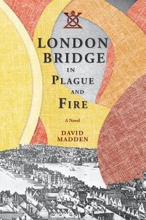 London Bridge in Plague and Fire
