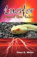 Lucifer - How Art Thou Fallen?