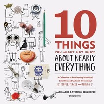 10 Things You Might Not Know About Nearly Everything