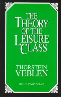 The Theory of the Leisure Class