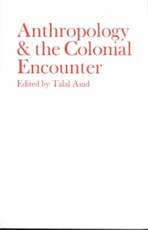 Anthropology & the Colonial Encounter