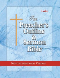 Preacher's Outline & Sermon Bible-NIV-Luke